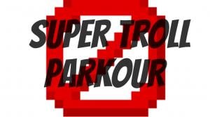 Super Troll Parkour